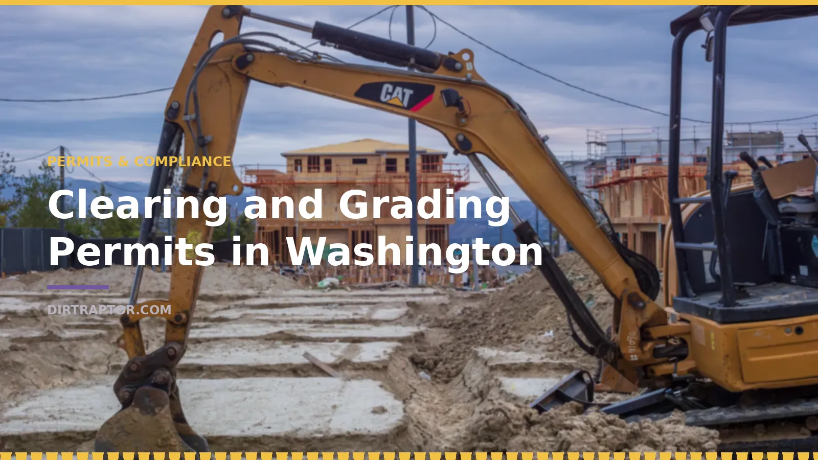Mini excavator grading a site under permit in Washington
